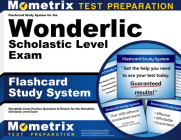 Flashcard Study System for the Wonderlic Scholastic Level Exam: Wonderlic Exam Practice Questions & Review for the Wonderlic Scholastic Level Exam Cover Image