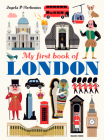 My First Book of London By Ingela P. Arrhenius, Ingela P. Arrhenius (Illustrator) Cover Image