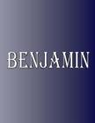 Benjamin: 100 Pages 8.5 X 11 Personalized Name on Notebook College Ruled Line Paper Cover Image