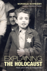 Explaining the Holocaust By Mordecai Schreiber, Mordecai Paldiel Cover Image