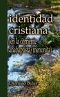 Identidad cristiana: (en la corriente anabaptista/menonita) By Biblioteca Menno, Dionisio Byler Cover Image
