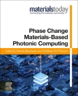 Phase Change Materials-Based Photonic Computing (Materials Today) Cover Image