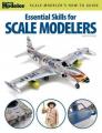 Essential Skills for Scale Modelers (FineScale Modeler Books) By Aaron Skinner Cover Image