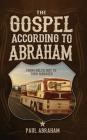The Gospel According to Abraham: From Delta Boy to Tour Manager Cover Image