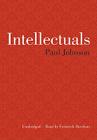 Intellectuals By Paul Johnson, Frederick Davidson (Read by) Cover Image