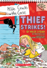 Thief Strikes!: A Branches Book (Hilde Cracks the Case #6) By Hilde Lysiak, Matthew Lysiak, Joanne Lew-Vriethoff (Illustrator) Cover Image