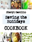 Saving the Holidays: Cookie recipe from Martha Stewart By Sheryl Castillo Cover Image