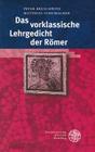 Das Vorklassische Lehrgedicht Der Romer (Kalliope - Studien Zur Griechischen Und Lateinischen Poesie #4) Cover Image