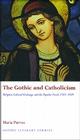 The Gothic and Catholicism: Religion, Cultural Exchange and the Popular Novel, 1785 - 1829 (Gothic Literary Studies) Cover Image