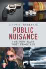 Public Nuisance: The New Mass Tort Frontier By Linda S. Mullenix Cover Image