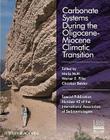 Carbonate Systems During the Olicocene-Miocene Climatic Transition (International Association of Sedimentologists #97) By Maria Mutti (Editor), Werner E. Piller (Editor), Christian Betzler (Editor) Cover Image
