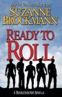 Ready to Roll: A Troubleshooters Novella By Suzanne Brockmann Cover Image