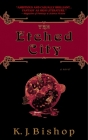 The Etched City: A Novel By K.J. Bishop Cover Image