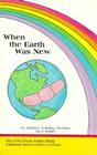 When the Earth Was New: An Experience in Healing Our Planet (Little Angel Book) Cover Image