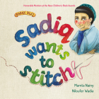 Sadiq Wants to Stitch By Mamta Nainy, Niloufer Wadia (Illustrator) Cover Image