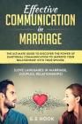 Effective Communication in Marriage: The Ultimate Guide to Discover the Power of Emotional Communication to Improve Your Relationship with Your Spouse Cover Image