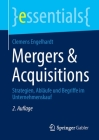 Mergers & Acquisitions: Strategien, Abläufe Und Begriffe Im Unternehmenskauf (Essentials) By Clemens Engelhardt Cover Image