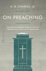 On Preaching: Personal & Pastoral Insights for the Preparation & Practice of Preaching Cover Image