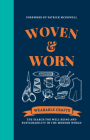 Woven & Worn: The Search for Well-Being and Sustainability in the Modern World By Canopy Press (Editor) Cover Image