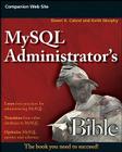 MySQL Administrator's Bible (Bible (Wiley)) By Keith Murphy, Sheeri K. Cabral Cover Image