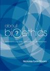 About Bioethics: Philosophical and Theological Approaches By Nicholas Tonti-Filippini Cover Image