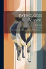 Pathologie Bovine: Ou Traité Complet Des Maladies Du Boeuf, Volume 3... Cover Image