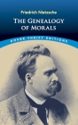 The Genealogy of Morals By Friedrich Wilhelm Nietzsche Cover Image