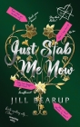 Just Stab Me Now By Jill Bearup Cover Image