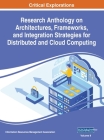 Research Anthology on Architectures, Frameworks, and Integration Strategies for Distributed and Cloud Computing, VOL 2 By Information R. Management Association (Editor) Cover Image