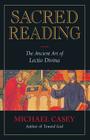 Sacred Reading: The Ancient Art of Lectio Divina By Michael Casey Cover Image