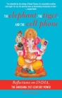 The Elephant, The Tiger, and the Cellphone: India, the Emerging 21st-Century Power By Shashi Tharoor Cover Image