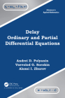 Delay Partial Differential Equations (Advances in Applied Mathematics) By Andrei D. Polyanin, Vsevolod Sorokin, Alexei I. Zhurov Cover Image