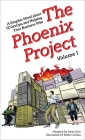 The Phoenix Project: A Graphic Novel about It, Devops, and Helping Your Business Win By Gene Kim (Adapted by), Mike Collins (Illustrator) Cover Image