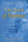 The Book of Neptune By Steven Forrest Cover Image