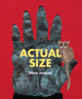 Actual Size By Steve Jenkins, Steve Jenkins (Illustrator) Cover Image