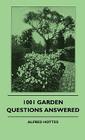 1001 Garden Questions Answered By Alfred Hottes Cover Image
