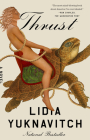 Thrust: A Novel By Lidia Yuknavitch Cover Image