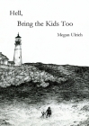 Hell, Bring the Kids Too By Megan Paige Ulrich Cover Image