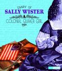 Diary of Sally Wister: A Colonial Quaker Girl (First-Person Histories) Cover Image
