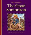 The Good Samaritan (Parables) By Mary Berendes, Robert Squier (Illustrator) Cover Image