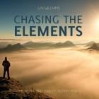 Chasing the Elements: The Heart and Soul of Action Sports Cover Image