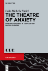 The Theatre of Anxiety: Border Crossings in 21st-Century British Theatre (Contemporary Drama in English Studies #34) By Leila Michelle Vaziri Cover Image