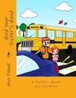 Hold Your Sister's Hand: A Safety Guide for Children By Alice Tidwell Cover Image