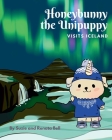 Honeybunny the Unipuppy Visits Iceland By Suzie Bell, Renata Bell Cover Image