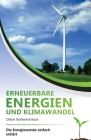 Erneuerbare Energien und Klimawandel ohne Vorkenntnisse - die Energiewende einfach erklärt By Benjamin Spahic Cover Image