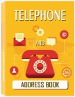 Telephone and Address Book: Large Print Phone Book and Adresses Book with Tabs Cover Image