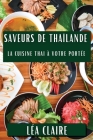 Saveurs de Thaïlande: La Cuisine Thai à Votre Portée Cover Image