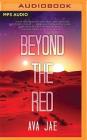 Beyond the Red By Ava Jae, Will Damron (Read by), Caitlin Davies (Read by) Cover Image
