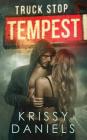 Truck Stop Tempest By Krissy Daniels Cover Image