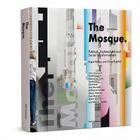 The Mosque: Political, Architectural and Social Transformations By Ergun Erkocu (Editor), Cihan Bugdaci (Editor) Cover Image